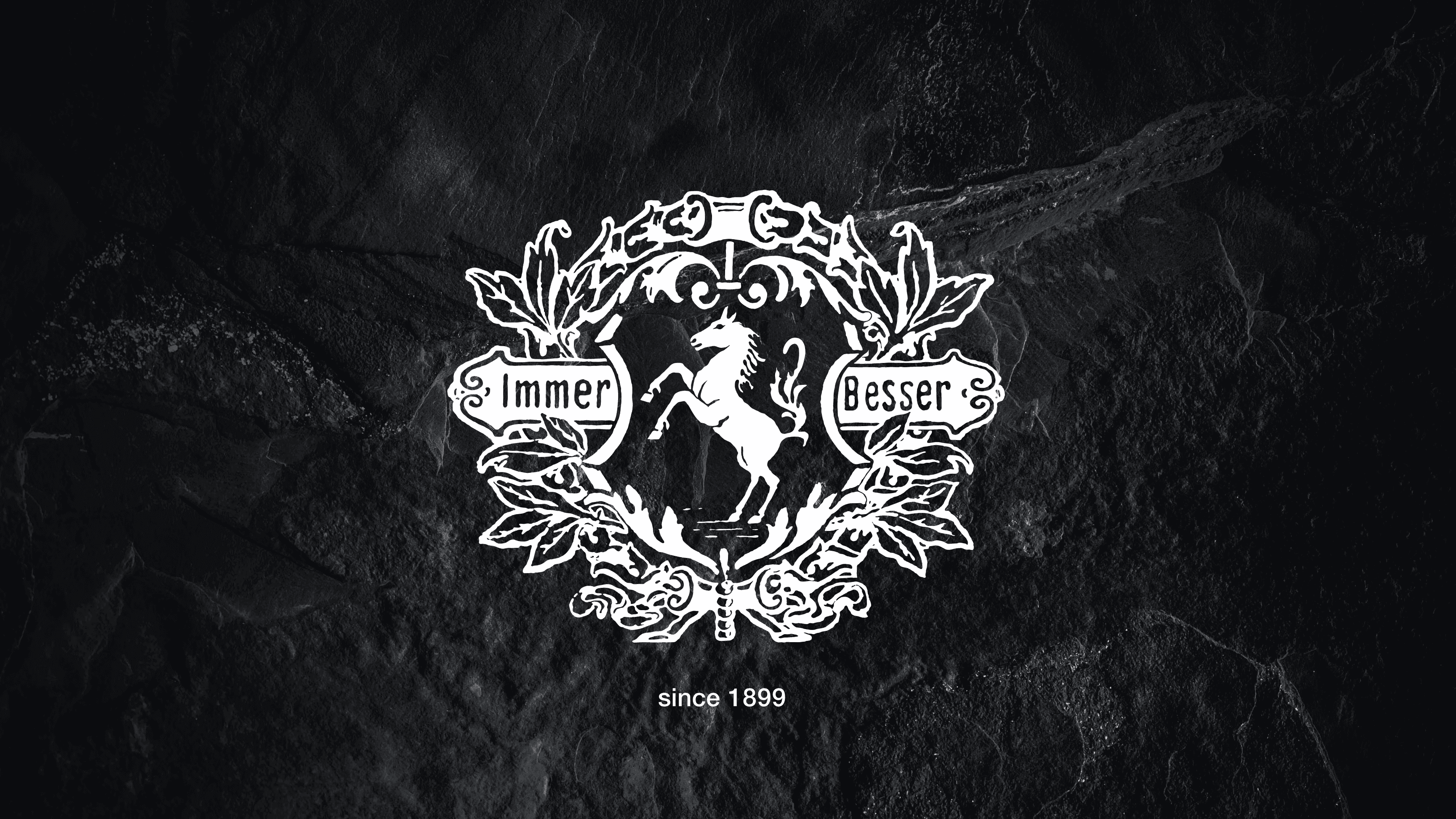 Immer Besser, since 1899